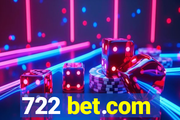 722 bet.com